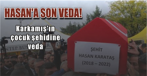 HASAN’A SON VEDA!