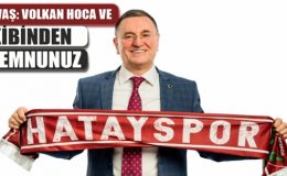 SAVAŞ: VOLKAN HOCA VE EKİBİNDEN MEMNUNUZ
