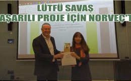 LÜTFÜ SAVAŞ BAŞARILI PROJE İÇİN NORVEÇ’TE