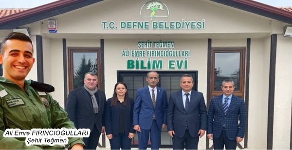 ŞEHİT TEĞMENİN ADI BİLİM EVİNE VERİLDİ