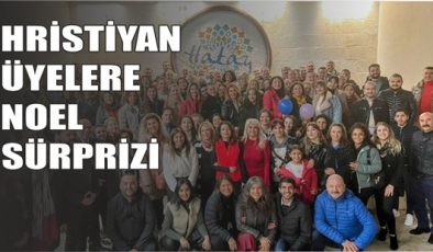 HRİSTİYAN ÜYELERE NOEL SÜRPRİZİ