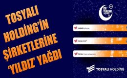 TOSYALI HOLDİNG’İN ŞİRKETLERİNE ‘YILDIZ’ YAĞDI