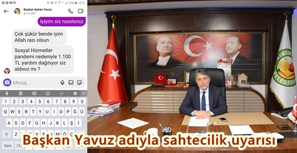 BAŞKAN YAVUZ ADIYLA SAHTECİLİK UYARISI