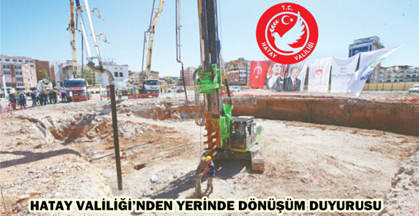 HATAY VALİLİĞİ’NDEN YERİNDE DÖNÜŞÜM DUYURUSU