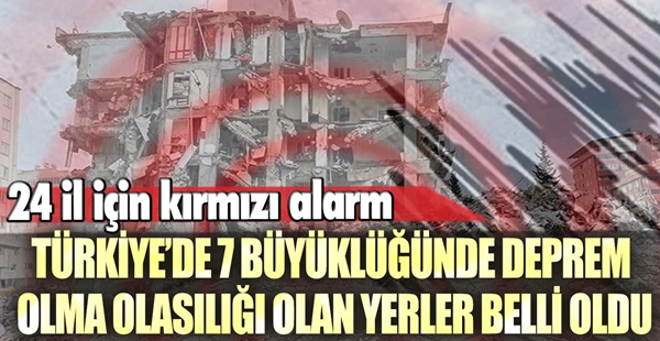 24 İL İÇİN KIRMIZI ALARM