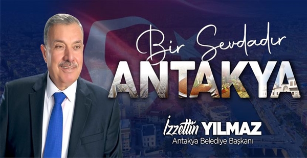 HATAY’IN ANAHTARI İZZETTİN YILMAZ’DADIR