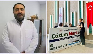 DEFNE DEVLET HASTANESİ’NDEN BİR İLK: ÇÖZÜM MERKEZİ