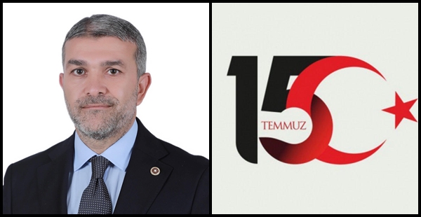 YEŞİLDAL: 15 TEMMUZ BİRLİĞİMİZİN MİHENK TAŞIDIR