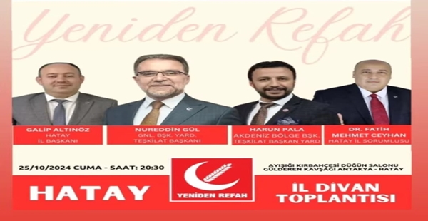 YENİDEN REFAH PARTİSİ HATAY’DA DİVAN TOPLANTISI HEYECANI