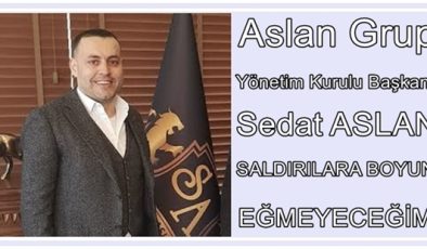 ASLAN: SALDIRILARA BOYUN EĞMEYECEĞİM