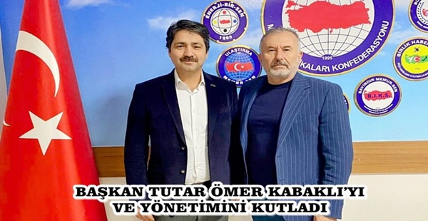 BAŞKAN TUTAR ÖMER KABAKLI’YI VE YÖNETİMİNİ KUTLADI