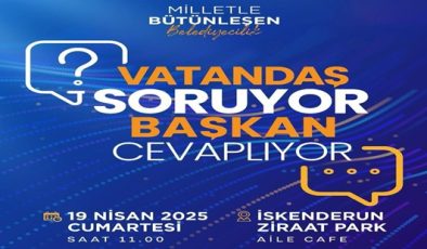 VATANDAŞ SORACAK BAŞKAN CEVAPLAYACAK