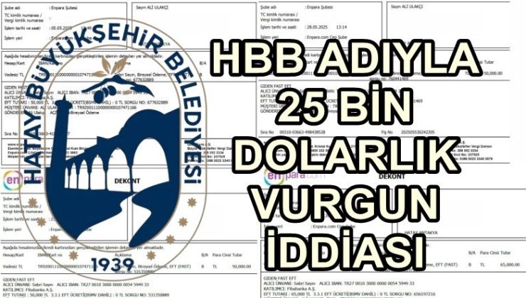 BÜYÜKŞEHİRİN ADIYLA 25 BİN DOLARLIK VURGUN!