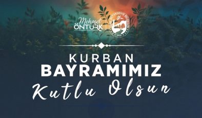 BAŞKAN MEHMET ÖNTÜRK’TEN KURBAN BAYRAMI MESAJI