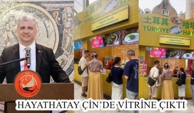 HAYATHATAY ÇİN’DE VİTRİNE ÇIKTI