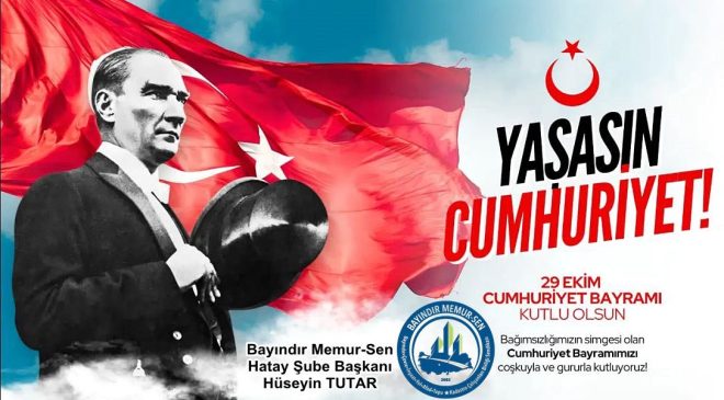 TUTAR: 29 EKİM CUMHURİYET BAYRAMI’MIZ KUTLU OLSUN
