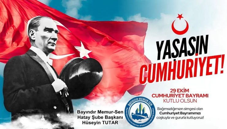 TUTAR: 29 EKİM CUMHURİYET BAYRAMI’MIZ KUTLU OLSUN