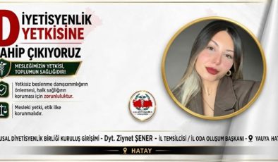 ULUSAL DİYETİSYENLER BİRLİĞİ KURULUŞ GİRİŞİMİ HATAY’DA ÇALIŞMALARINA HIZ VERDİ: DYT ZİYNET ŞENER HATAY İL TEMSİLCİSİ OLDU
